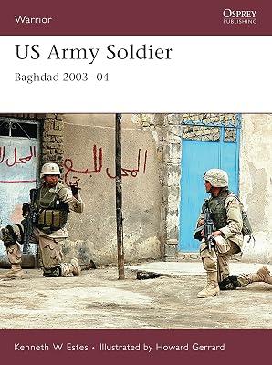US Army Soldier: Baghdad 2003-04: 113 (Warrior) by Estes, Kenneth W | Paperback | Middle Eastern History 2
