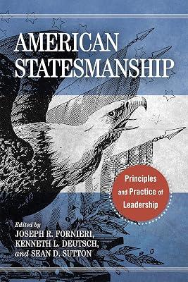 American Statesmanship: Principles and Practice of Leadership (Center for Citizenship and Constitutional Government) | Hardcover | Political Science 2