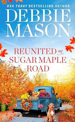 REUNITED ON SUGAR MAPLE ROAD: 6 (Highland Falls) by Mason, Debbie | Mass_Market | Romance 2