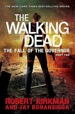 The Walking Dead: The Fall of the Governor: Part Two (The Walking Dead Series) by Bonansinga, Jay; Kirkman, Robert | Hardcover | Fiction 2