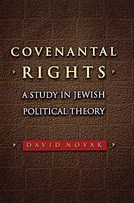 Covenantal Rights: A Study in Jewish Political Theory: 58 (New Forum Books, 56) by Novak, David | Paperback | Religion 2