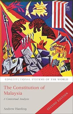 The Constitution of Malaysia (Constitutional Systems of the World): A Contextual Analysis by Harding, Andrew | Paperback | Law 2