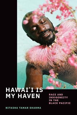 Hawai'i Is My Haven by Sharma, Nitasha Tamar | Paperback | Social & Cultural History 2