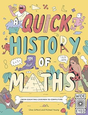 A Quick History of Maths: From Counting Cavemen to Big Data (Quick Histories) by Gifford, Clive | Paperback | Educational: Mathematics & Numeracy 2