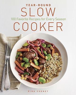 Year-Round Slow Cooker: 100 Favorite Recipes for Every Season by Cheney, Dina | Paperback | Cooking 2