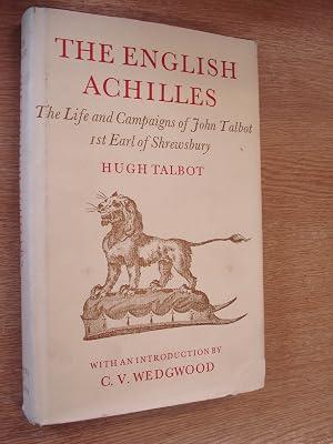 The English Achilles: Account of the Life and Campaigns of John Talbot, 1st Earl of Shrewsbury by Talbot, Hugh | Hardcover | British & Irish History 2