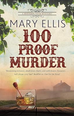 100 Proof Murder: 2 (A Bourbon Tour mystery) by Ellis, Mary | Hardcover | Crime & Mystery 2