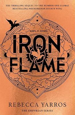 Iron Flame: THE THRILLING SEQUEL TO THE NUMBER ONE GLOBAL BESTSELLING PHENOMENON FOURTH WING (The Empyrean) by Yarros, Rebecca | Hardcover | Fantasy Romance 2