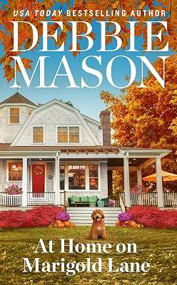 AT HOME ON MARIGOLD LANE by Mason, Debbie | Mass_Market | Adult & Contemporary Romance 2
