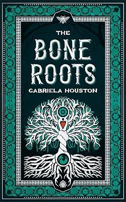 BONE ROOTS by Houston, Gabriela | Paperback | Fiction 2