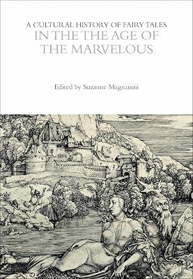 A Cultural History of Fairy Tales in the Age of the Marvelous | Hardcover | History 2