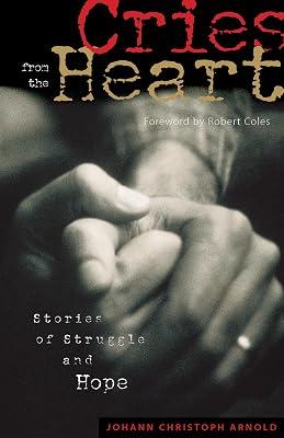 Cries from the Heart: Stories of Struggle and Hope by Arnold, Johann Christoph | Paperback | Religion 2