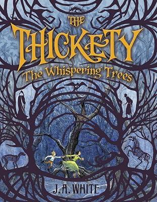 The Thickety: The Whispering Trees by J. A. White; Andrea Offermann | Paperback | Juvenile Fiction 2
