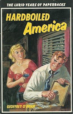 Hardboiled America: Lurid Years of Paperbacks by O'Brien, Geoffrey | Hardcover | Literature: History & Criticism 2