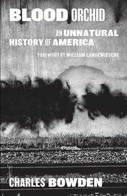 Blood Orchid: An Unnatural History of America by Bowden, Charles | Paperback | Literary Essays 2