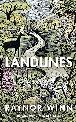 Landlines: The No 1 Sunday Times bestseller about a thousand-mile journey across Britain from the author of The Salt Path by Winn, Raynor | Hardcover | Memoirs 2