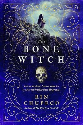 The Bone Witch by Chupeco, Rin | Hardcover | General Fiction (Children'S 2