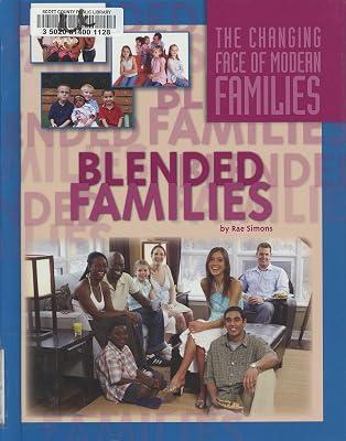 Blended Families (The Changing Face of Modern Families) by Simons, Rae | Library | Juvenile Nonfiction 2