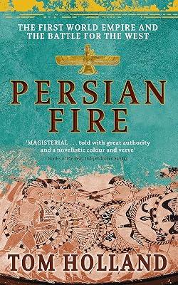 PERSIAN FIRE by Holland, Tom | Paperback | European History 2
