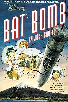 Bat Bomb: World War II's Other Secret Weapon by Couffer, Jack | Paperback | General & World History 2