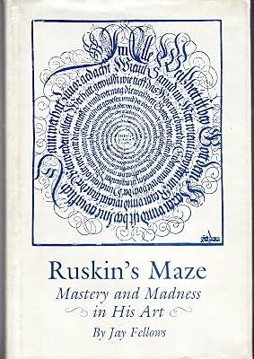 Ruskin`s Maze – Mastery and Madness in His Art (Princeton Legacy Library) by Fellows, Jay | Hardcover | Literature: History & Criticism 2
