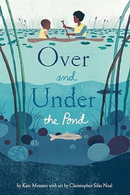Over and Under the Pond by Kate Messner | Hardcover | Wildlife (Children'S 2
