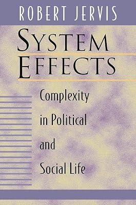Systems Effects – Complexity in Political & Social Life: Complexity in Political and Social Life by Jervis, Robert | Hardcover | Political Science & Theory 2