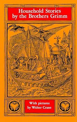 Household Stories from the Collection of the Brothers Grimm (Dover Children's Classics) by Grimm, Jacob; Grimm, Wilhelm | Paperback | Classic Fiction (Children'S 2