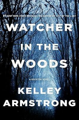 Watcher in the Woods: A Rockton Novel (Casey Duncan Novels, 4) by Armstrong, Kelley | Hardcover | Mystery & Detective 2