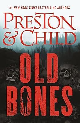Old Bones: 1 (Nora Kelly) by Preston, Douglas; Child, Lincoln | Paperback | Thriller