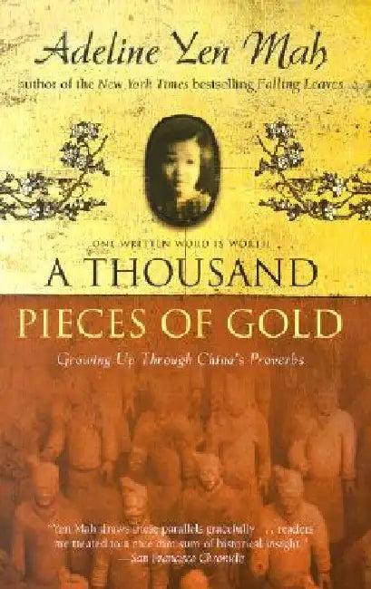 A Thousand Pieces of Gold (English, Adeline Yen Mah)