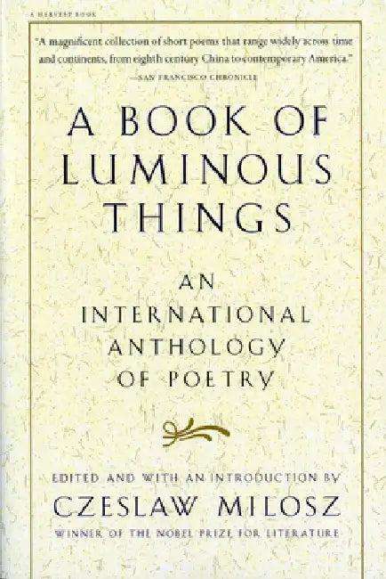 A Book of Luminous Things (English, Czeslaw Milosz)