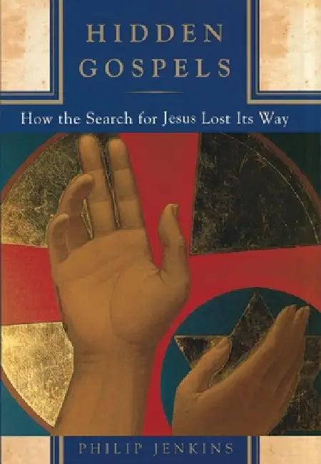 Hidden Gospels (English, Philip Jenkins)