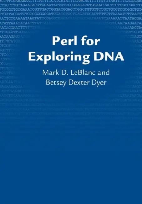 Perl for Exploring DNA (English, Mark D. LeBlanc | Betsey Dexter Dyer)