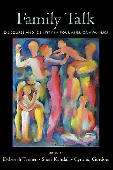 Family Talk (English, Deborah Tannen | Shari Kendall | Cynthia Gordon)