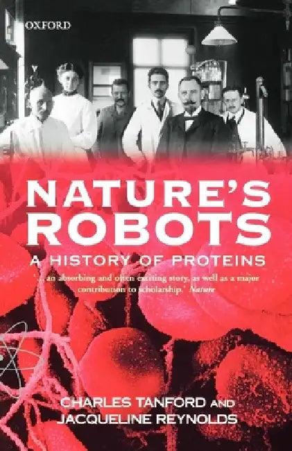 Nature's Robots (English, Jacqueline Reynolds | Charles Tanford)