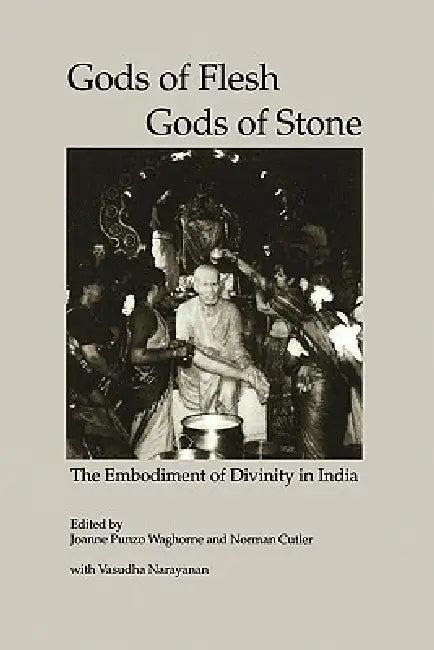 Gods of Flesh, Gods of Stone (English, Joanne Punzo Waghorne | Norman Cutler | Vasudha Narayanan)