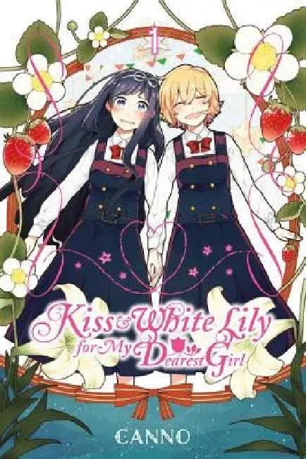 Kiss and White Lily for My Dearest Girl, Volume 1 (English, Canno | Jocelyne Allen | Alexis Eckerman)