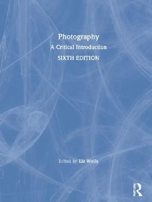 Photography (English, Wells Liz)