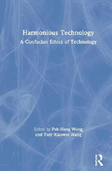 Harmonious Technology (English, Wong Pak-Hang | Tom Wang)
