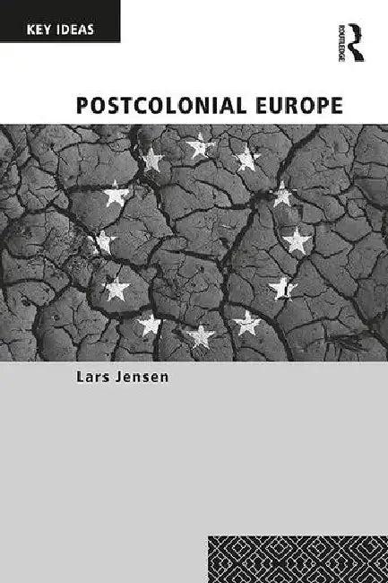 Postcolonial Europe (English, Jensen Lars)