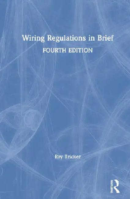 Wiring Regulations in Brief (English, Tricker Ray)