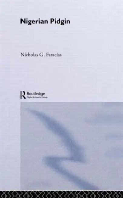 Nigerian Pidgin (English, Nick Faraclas)