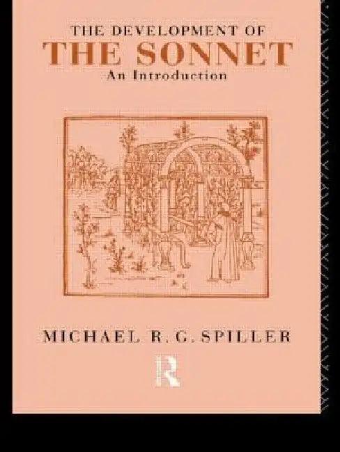 The Development of the Sonnet (English, Michael R. G. Spiller)