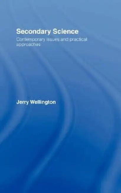Secondary Science (English, Jerry Wellington)