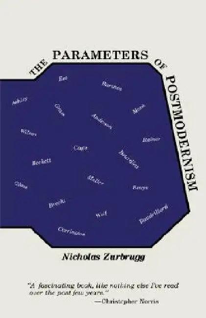 The Parameters of Postmodernism (English, Nicholas Zurbrugg)