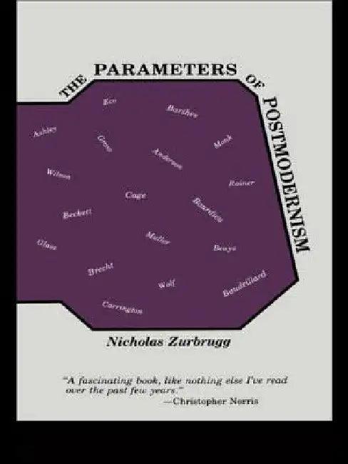 The Parameters of Postmodernism (English, Nicholas Zurbrugg)