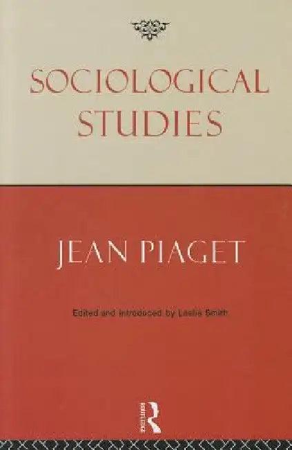 Sociological Studies (English, Jean Piaget | Leslie Smith)