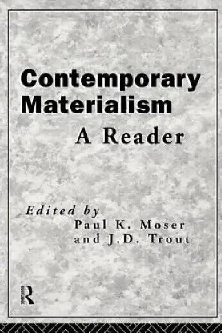 Contemporary Materialism (English, Paul K. Moser | J. D. Trout)