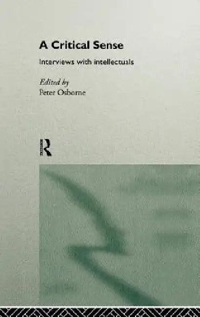 A Critical Sense (English, Peter Osborne)